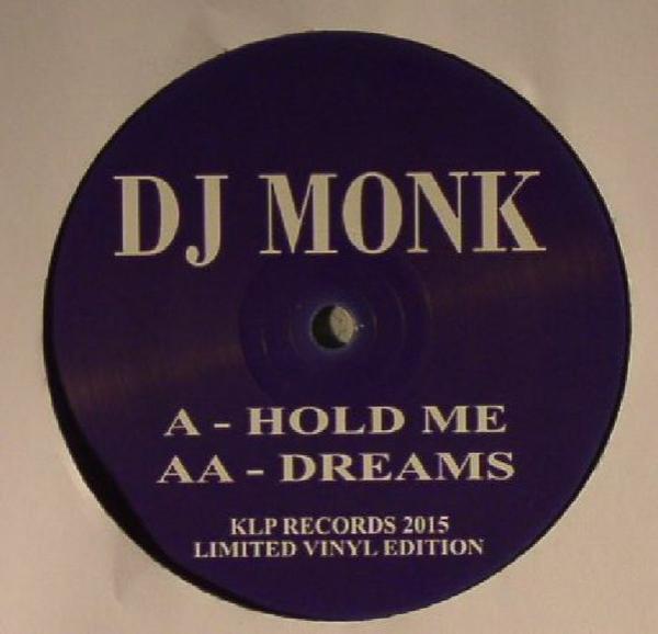 DJ Monk  - Hold Me / Dreams