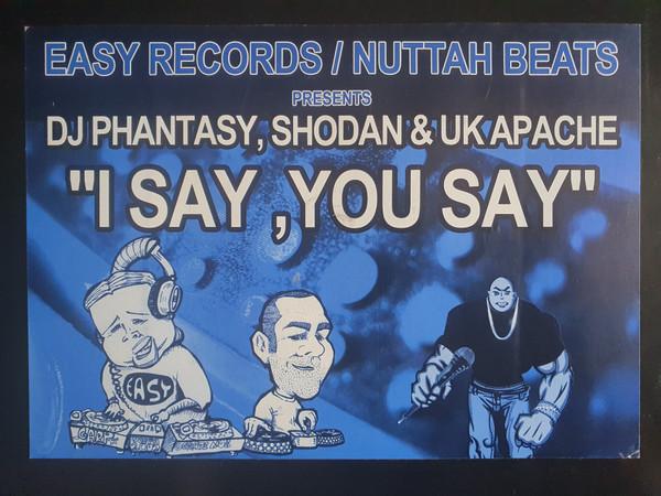 DJ Phantasy, Shodan, UK Apachi - I Say, You Say