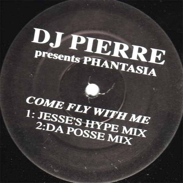 DJ Pierre, Pfantasia - Come Fly With Me