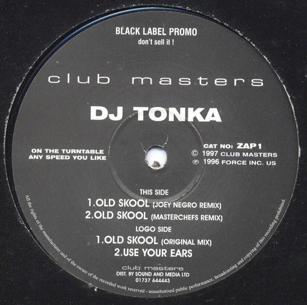DJ Tonka - Old Skool / Use Your Ears
