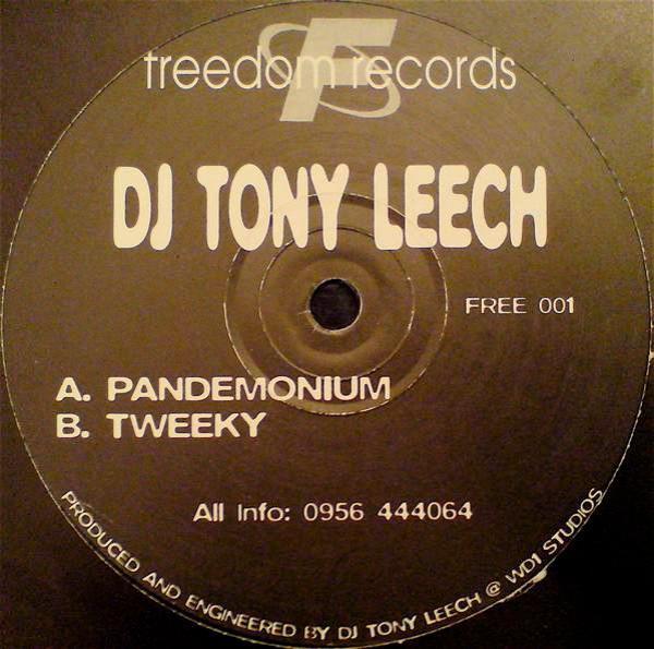 DJ Tony Leech - Pandemonium / Tweeky