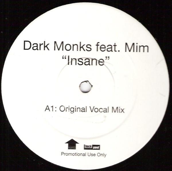Dark Monks, Mim - Insane