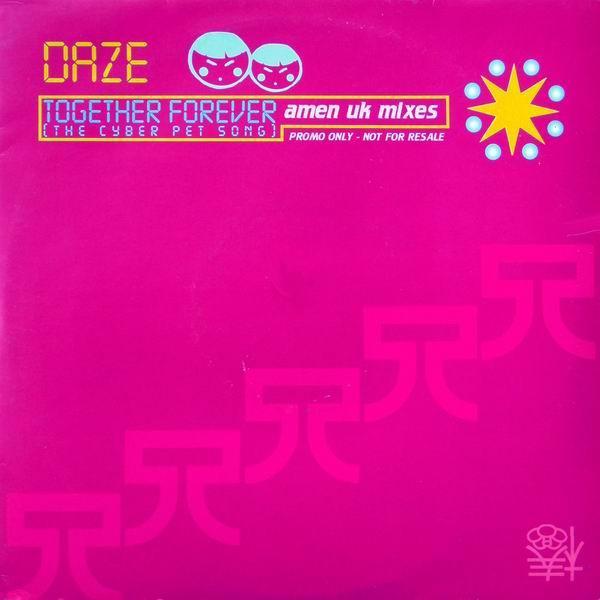 Daze - Together Forever (The Cyber Pet Song) (Amen UK Mixes)