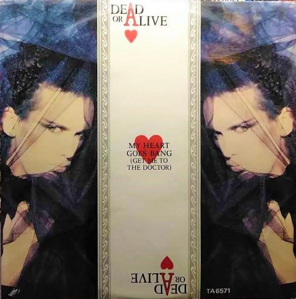 Dead Or Alive - My Heart Goes Bang (Get Me To The Doctor)