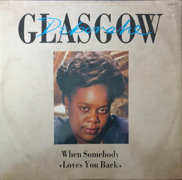Deborahe Glasgow - When Somebody Loves You Back