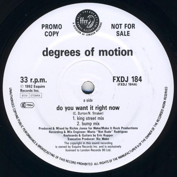 Degrees Of Motion - Do You Want It Right Now