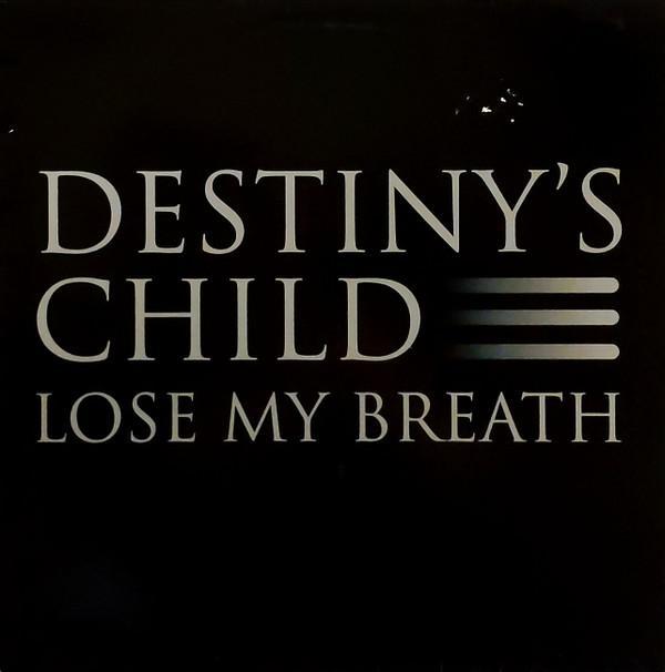 Destiny's Child - Lose My Breath