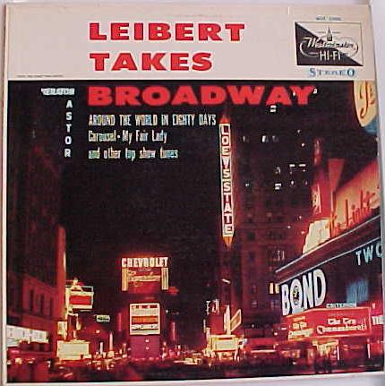 Dick Leibert - Leibert Takes Broadway