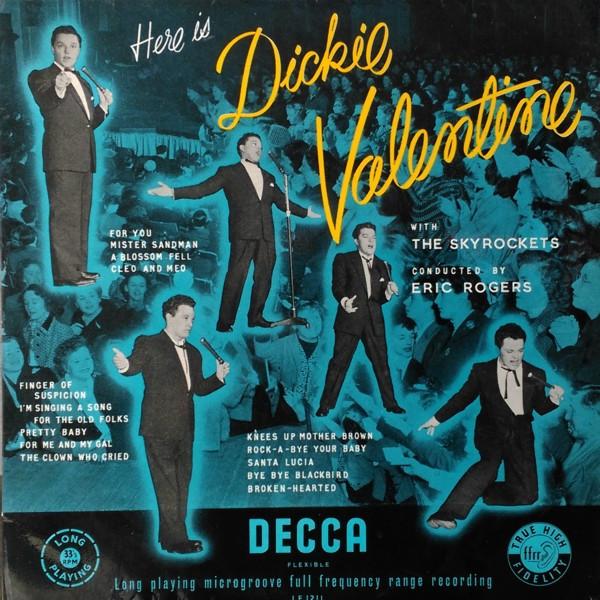 Dickie Valentine, The Skyrockets (2), Eric Rogers (2) - Here Is Dickie Valentine