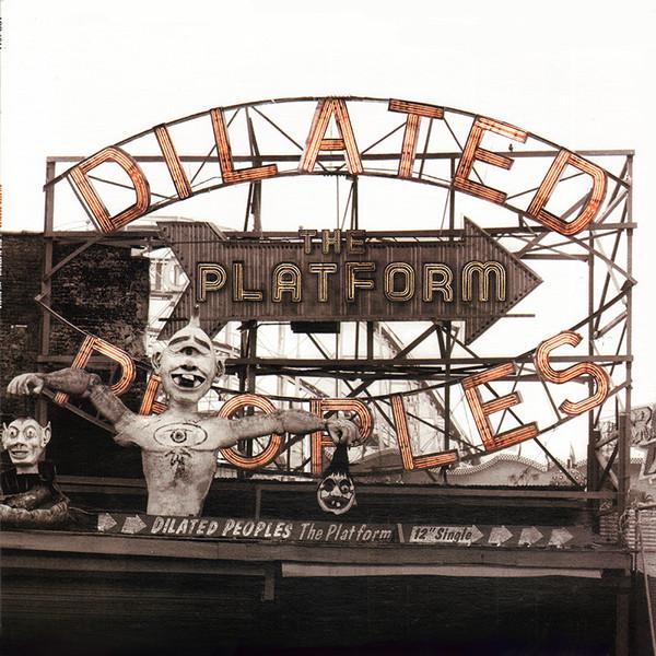 Dilated Peoples - The Platform