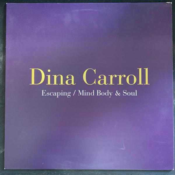 Dina Carroll - Escaping / Mind Body & Soul