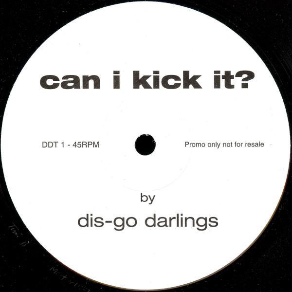 Dis-Go Darlings - Can I Kick It?