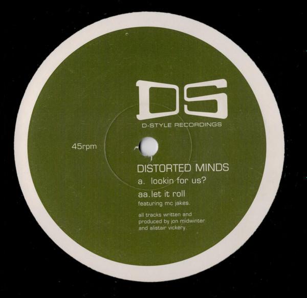 Distorted Minds - Lookin For Us? / Let It Roll