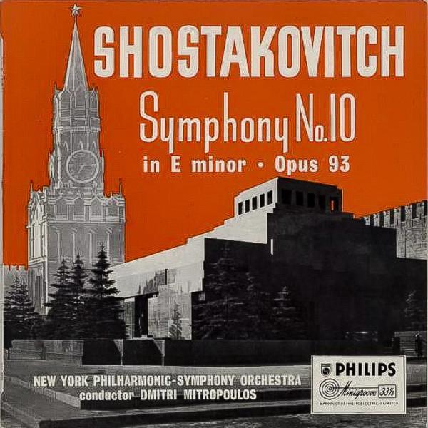 Dmitri Shostakovich, The New York Philharmonic Orchestra, Dimitri Mitropoulos - Symphony No. 10 In E Minor Op. 93