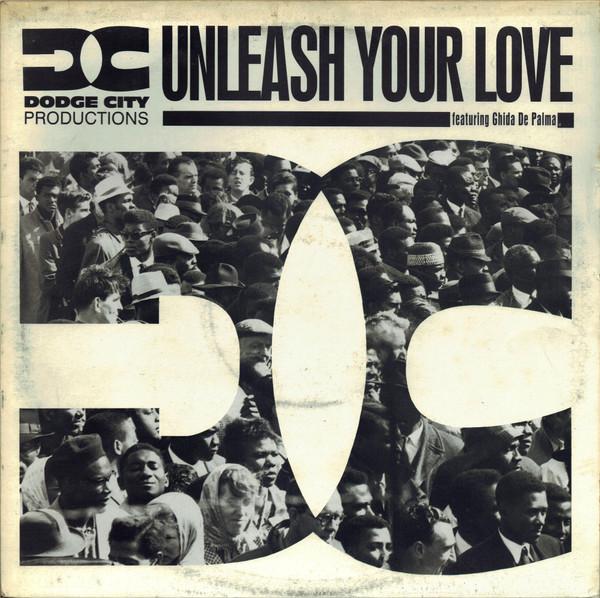 Dodge City Productions - Unleash Your Love