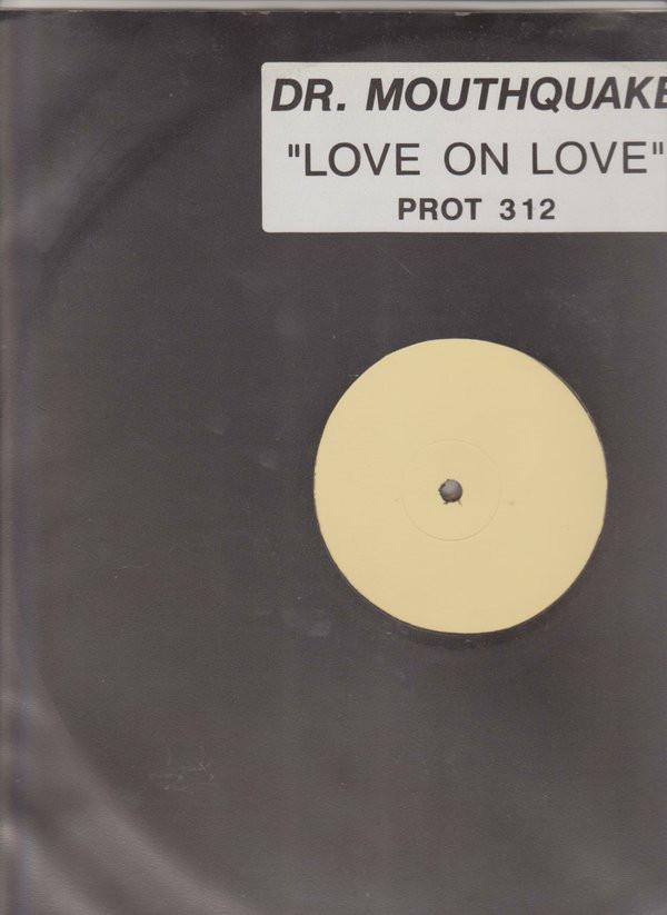Dr. Mouthquake - Love On Love