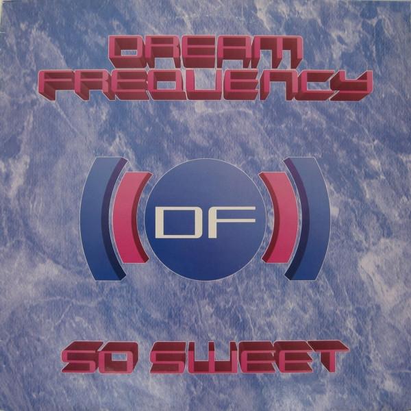 Dream Frequency - So Sweet