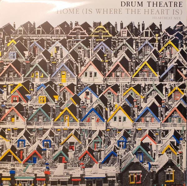 Drum Theatre - Home (Is Where The Heart Is) (Heartbeat Mix)