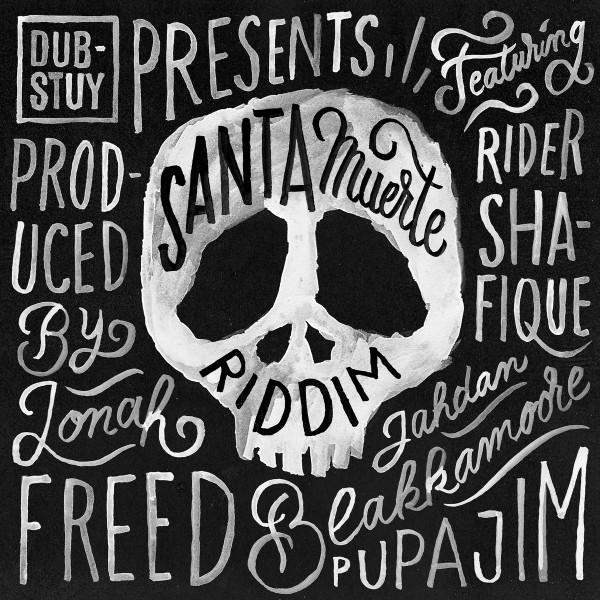  - Dub-Stuy Presents: Santa Muerte Riddim