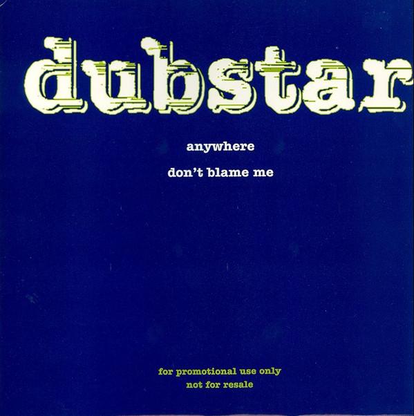 Dubstar  - Anywhere / Don't Blame Me