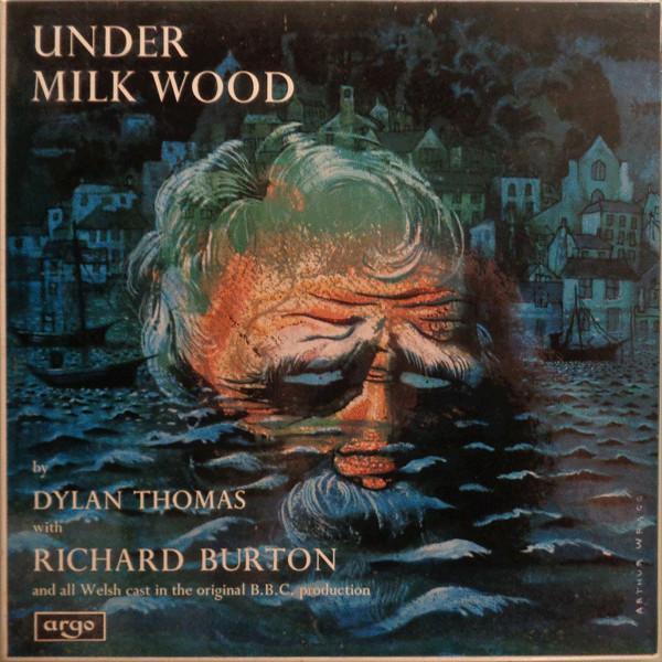 Dylan Thomas, Richard Burton (2) - Under Milk Wood