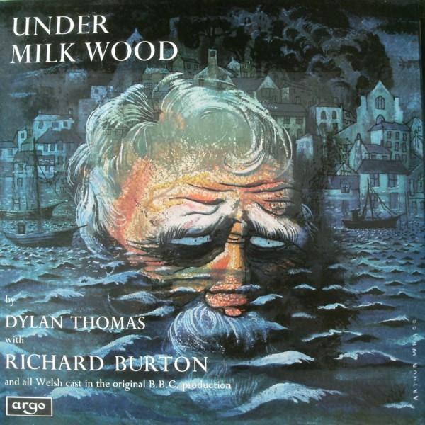 Dylan Thomas, Richard Burton (2) - Under Milk Wood