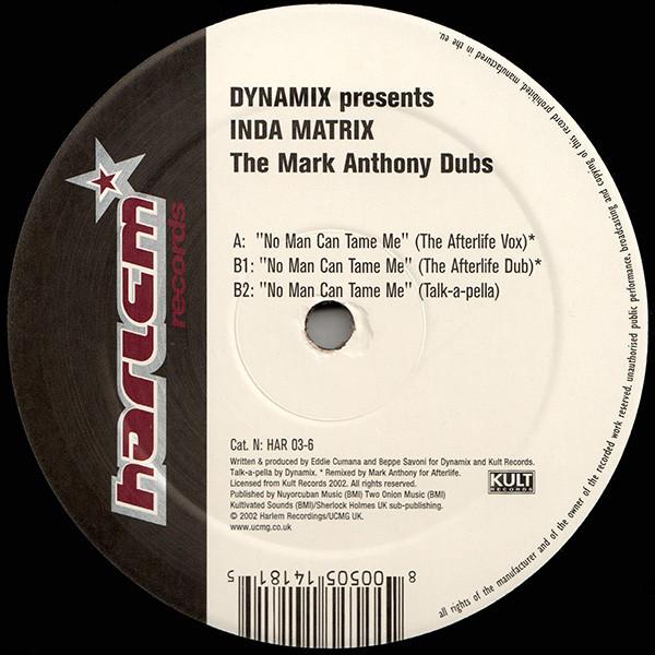 Dynamix  - No Man Can Tame Me  (The Mark Anthony Dubs)