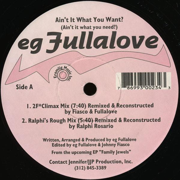 E.G. Fullalove - Ain't It What You Want? (Ain't It What You Need?)