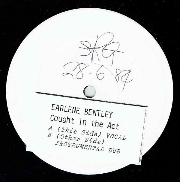 Earlene Bentley - Caught In The Act