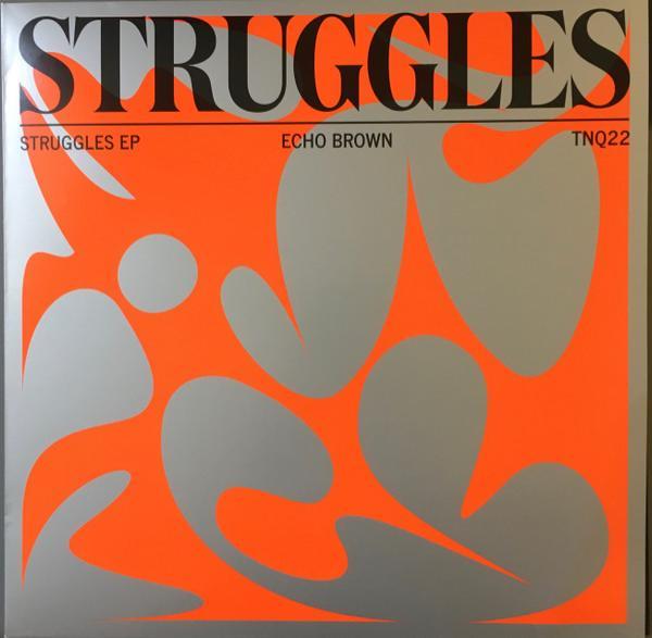 Echo Brown - Struggles EP