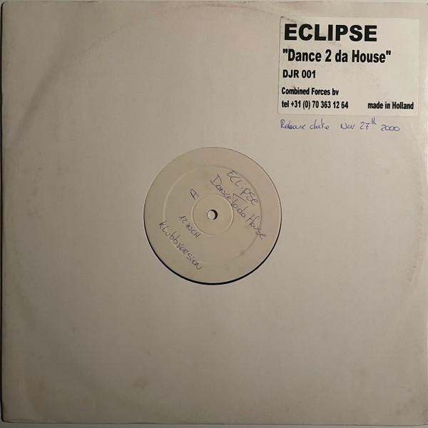 Eclipse  - Dance 2 Da House