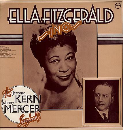 Ella Fitzgerald - Ella Fitzgerald Sings The Jerome Kern & Johnny Mercer Songbooks