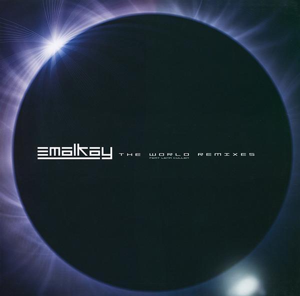 Emalkay - The World (Remixes)