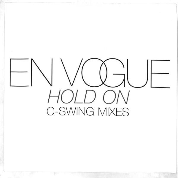 En Vogue - Hold On (C Swing's Mixes)