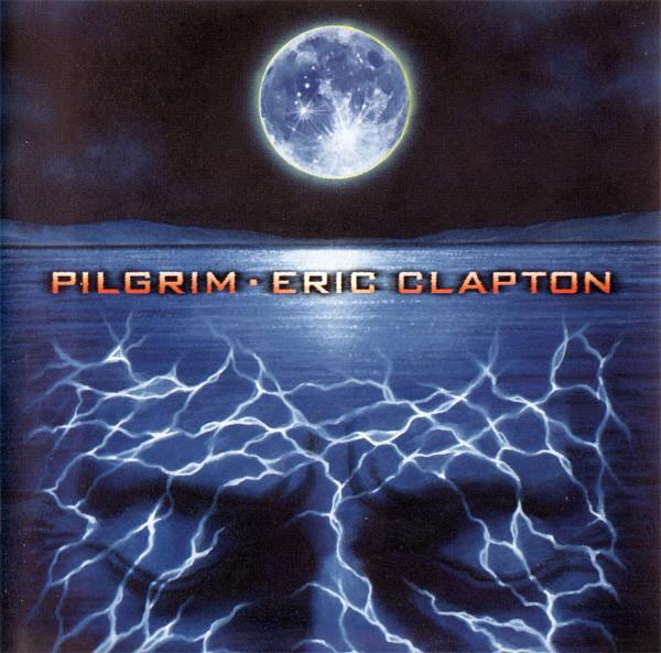 Eric Clapton - Pilgrim