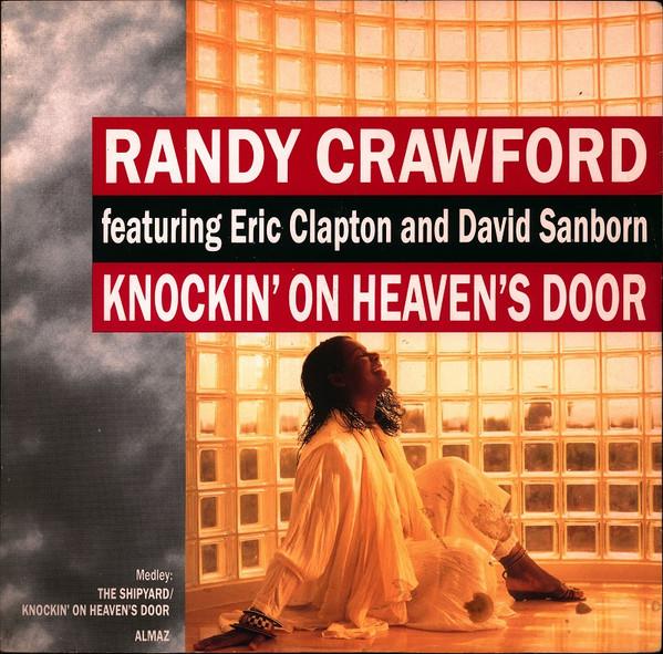 Eric Clapton, Randy Crawford, David Sanborn - Knockin' On Heaven's Door