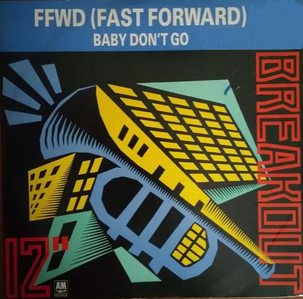 FFWD (4) - Baby Don't Go