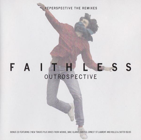 Faithless - Outrospective Reperspective The Remixes
