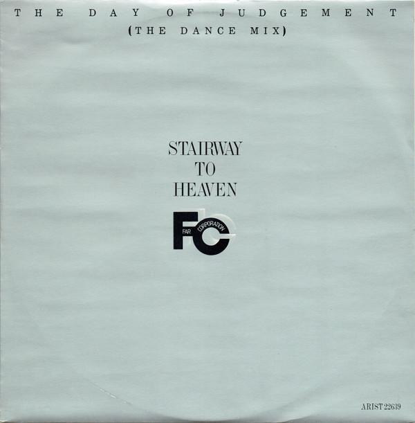 Far Corporation - Stairway To Heaven (The Day Of Judgement) (The Dance Mix)
