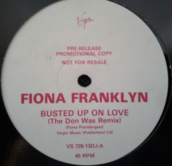 Fiona Franklyn - Busted Up On Love (The Don Was Remix)