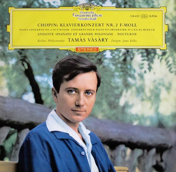 Frédéric Chopin, Tamás Vásáry, Berliner Philharmoniker, Janos Kulka - Klavierkonzert Nr. 2 F-Moll · Andante Spianato Et Grande Polonaise · Nocturne