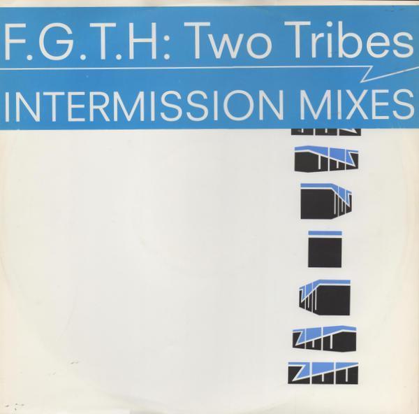 Frankie Goes To Hollywood - Two Tribes (Intermission Mixes)