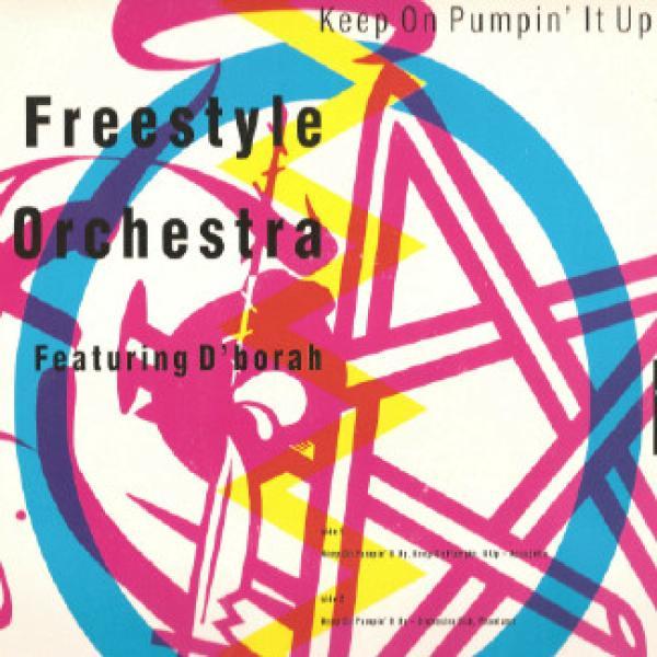 Freestyle Orchestra, D'Bora - Keep On Pumpin' It Up