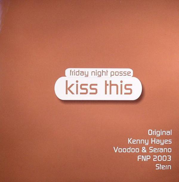 Friday Night Posse - Kiss This