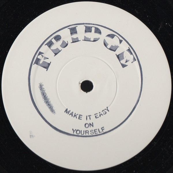 Fridge  - Make It Easy On Yourself / Yeah !