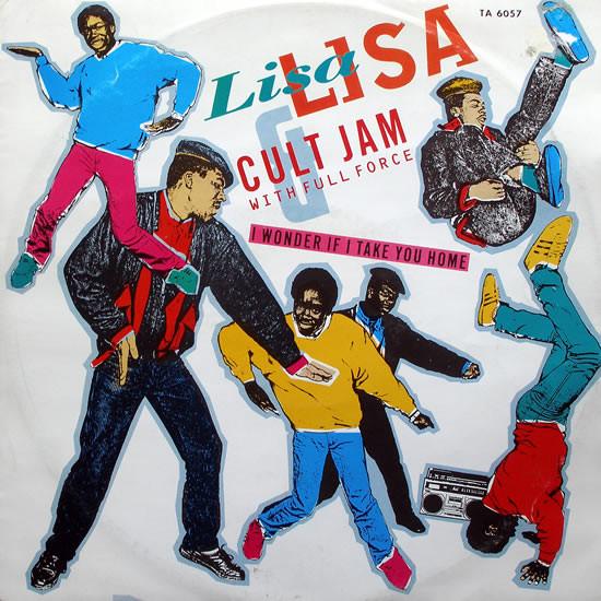 Full Force, Lisa Lisa & Cult Jam - I Wonder If I Take You Home