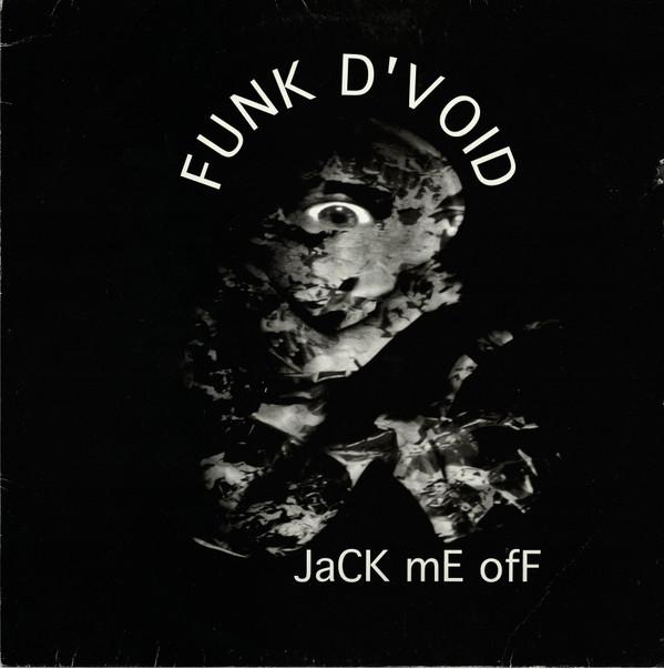 Funk D'Void - Jack Me Off