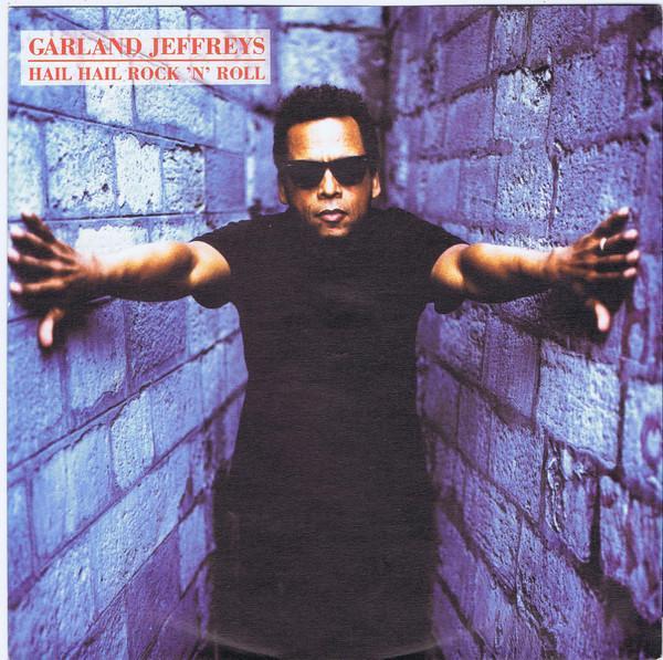Garland Jeffreys - Hail Hail Rock 'N' Roll