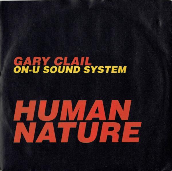 Gary Clail & On-U Sound System - Human Nature