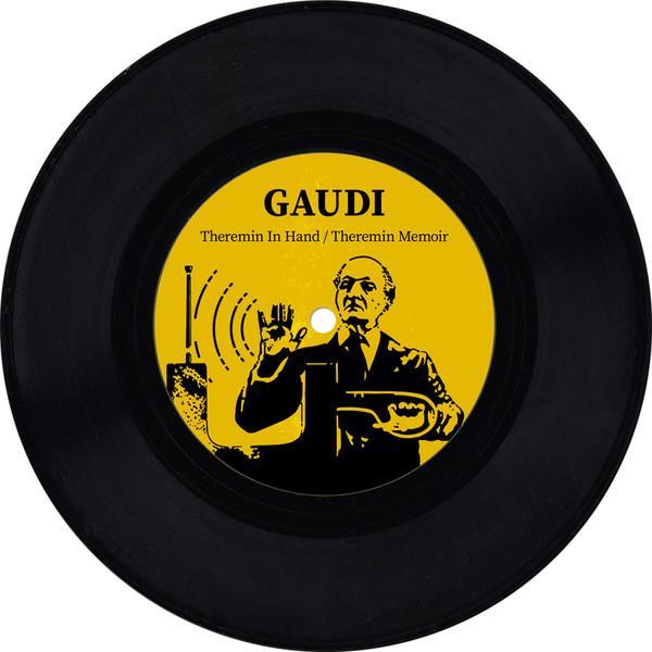 Gaudi - Theremin In Hand / Therermin Memoir